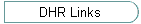 DHR Links